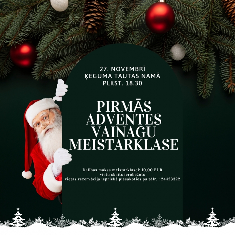 Afiša Adventes vainagu meistarklasei Ķegumā 1.Adventē