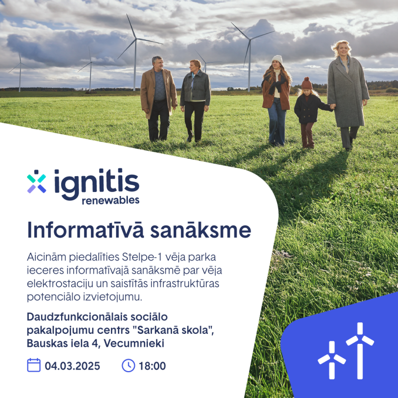 Starptautiskais atjaunīgās enerģijas uzņēmums Ignitis Renewables aicina iedzīvotājus uz informatīvo sanāksmi par plānoto “Stelpe–1” vēja parka būvniecības ieceri Vecumnieku sociālo pakalpojumu centrā Bauskas ielā 4, 4. martā pl. 18.00