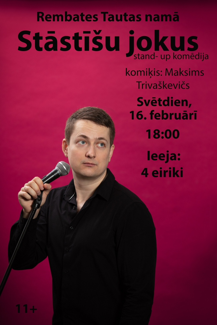 16. februārī Rembates Tautas namā plkst. 18:00 Maksims Trivaškevičs Stand - up komēdija "Stāstīšu jokus"!  Ieejas maksa: 4 eiriki 