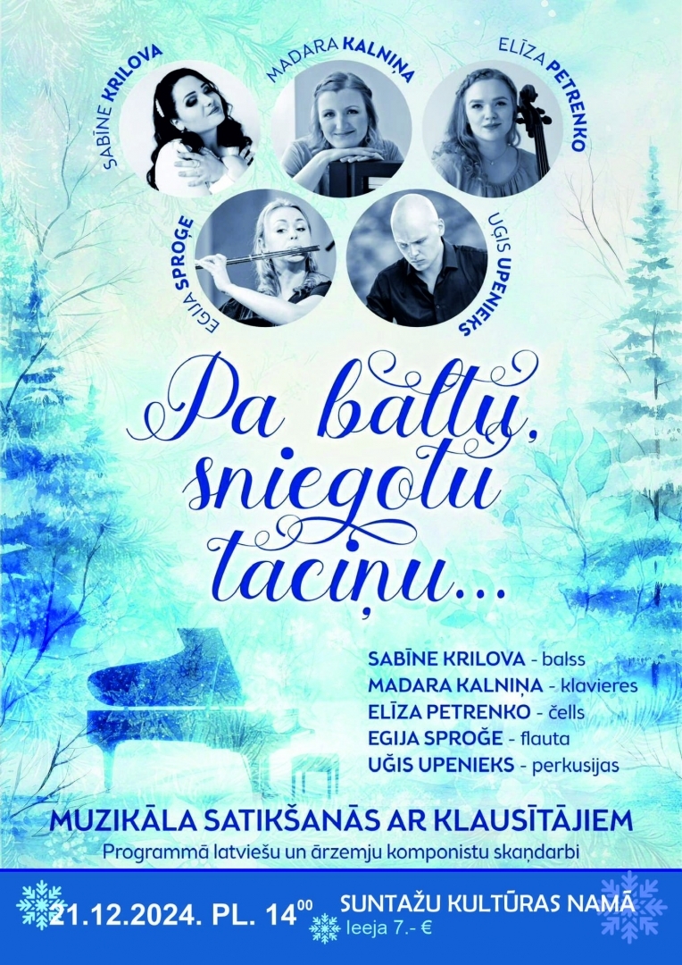 Koncerts Pa baltu sniegotu taciņu Suntažu kultūras namā 21.decembrī pl.14.00