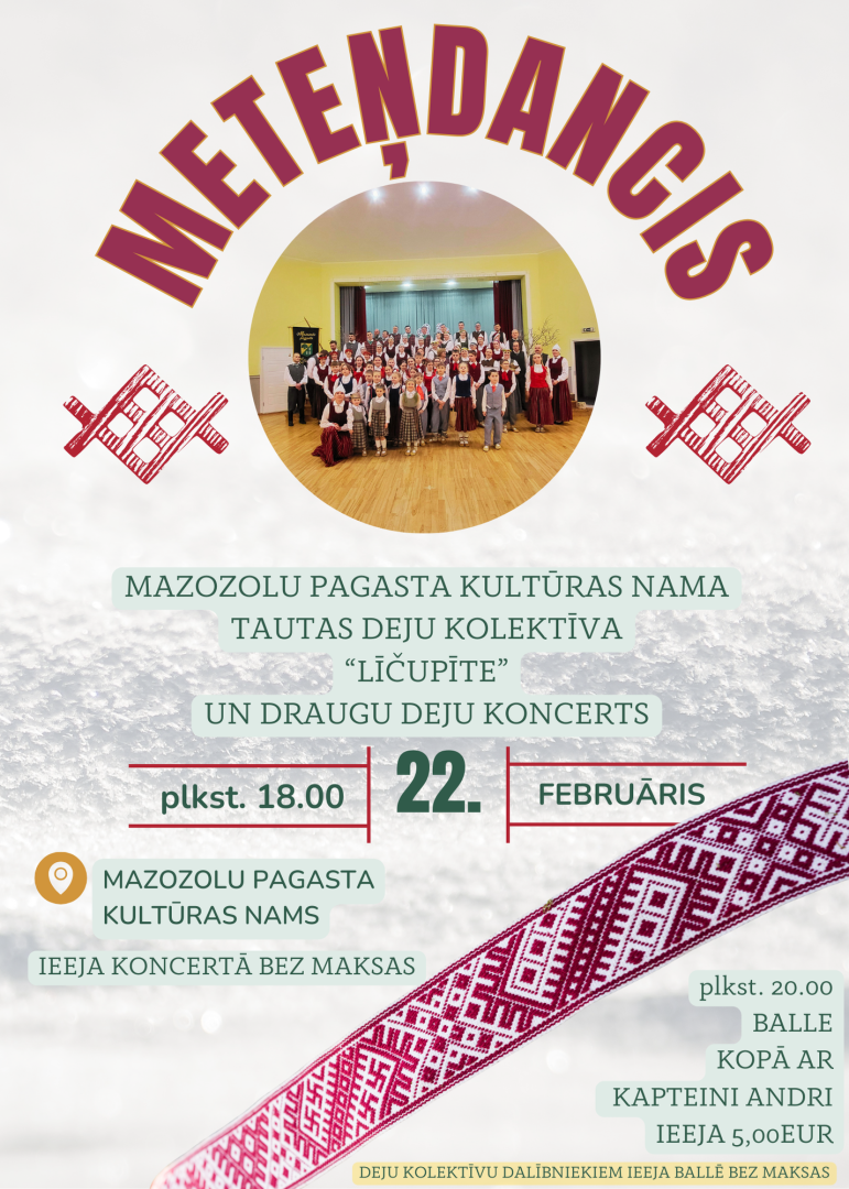 Deju kolektīva Līčupīte un draugu koncerts Meteņdancis Mazozolu kultūras namā 22.februārī pl.18.00