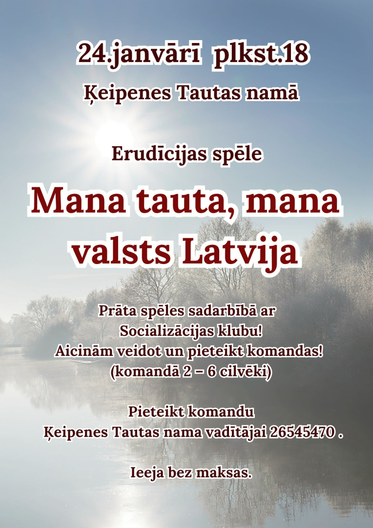 Erudīcijas spēle Mana tauta, mana valsts Latvija 24.janvārī pl.18.00 Ķeipenes Tautas namā