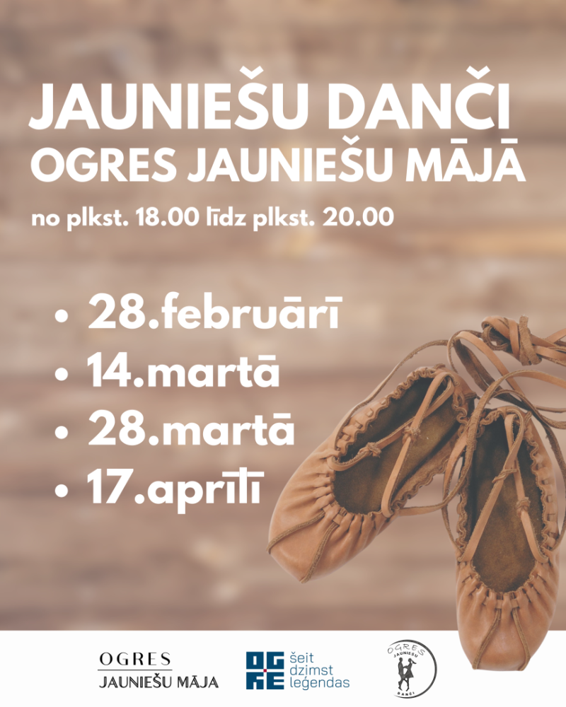 Danču vakari Ogres Jauniešu mājā 28. februārī, 14. martā un 17. aprīlī no plkst. 18.00 līdz 20.00