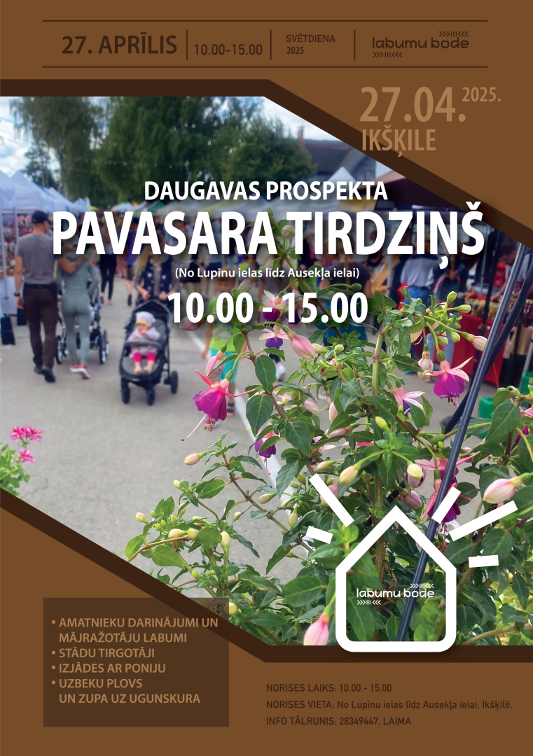 Daugavas prospekta Pavasara tirdziņš Ikšķilē 27. aprīlī no plkst. 10.00 līdz 15.00