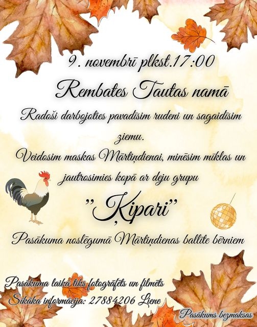 9. novembrī plkst. 17.00 Rembates Tautas namā, radoši darbojoties, pavadīsim rudeni un sagaidīsim ziemu.