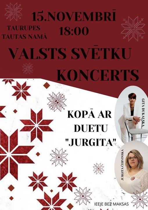 15. novembrī plkst.18.00 Taurupes Tautas namā Valsts svētku koncerts kopā ar duetu "JurGita".