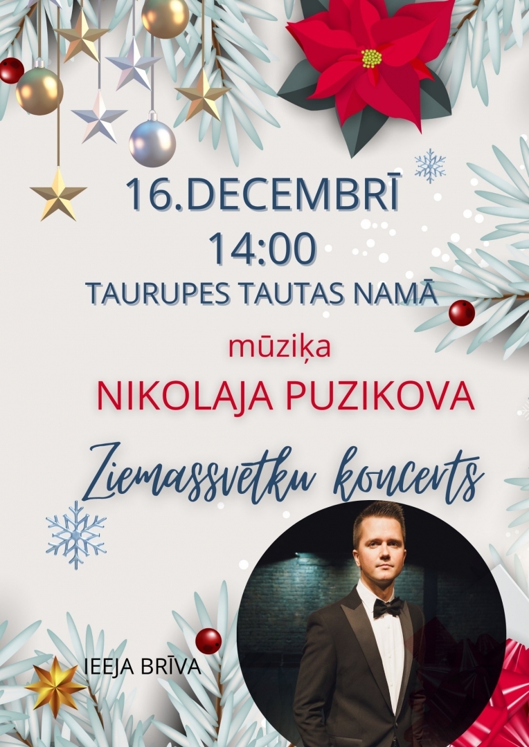 Ziemassvētku koncerts ar Nikolaju Puzikovu Taurupē plakāts 16.12.2023
