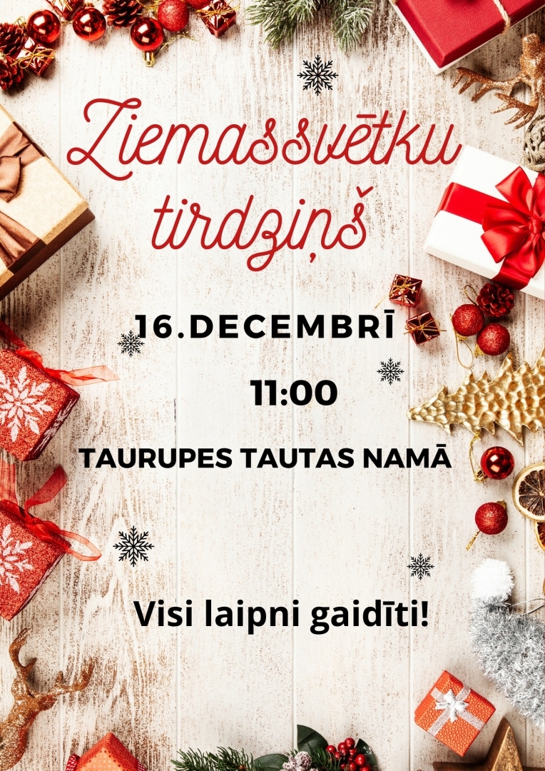Ziemassvētku tirdziņš Taurupē plakāts 16.12.2023.