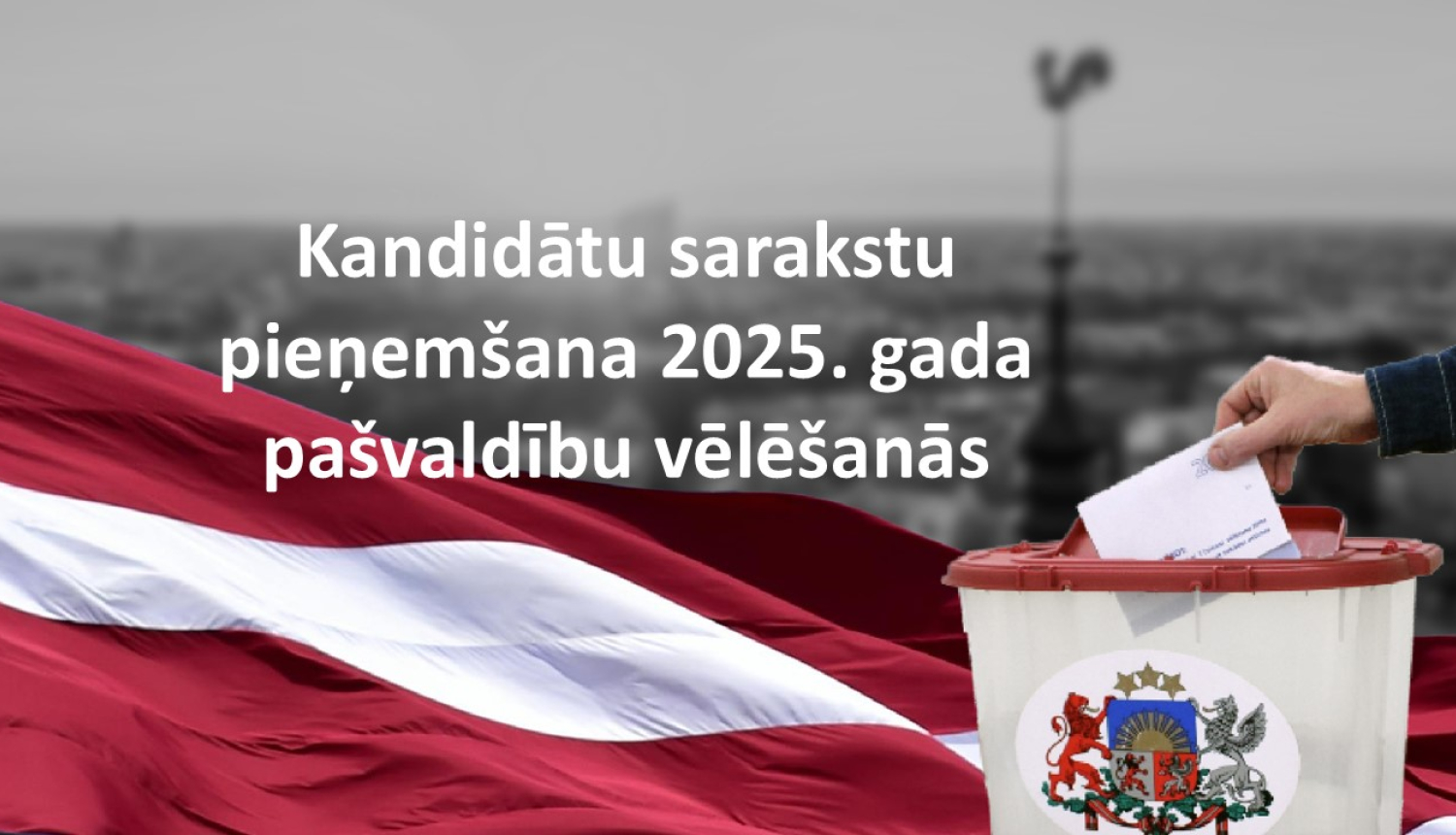 Kandidātu sarakstu pieņemšana 2025. gada pašvaldību vēlēšanām sāksies 19. martā